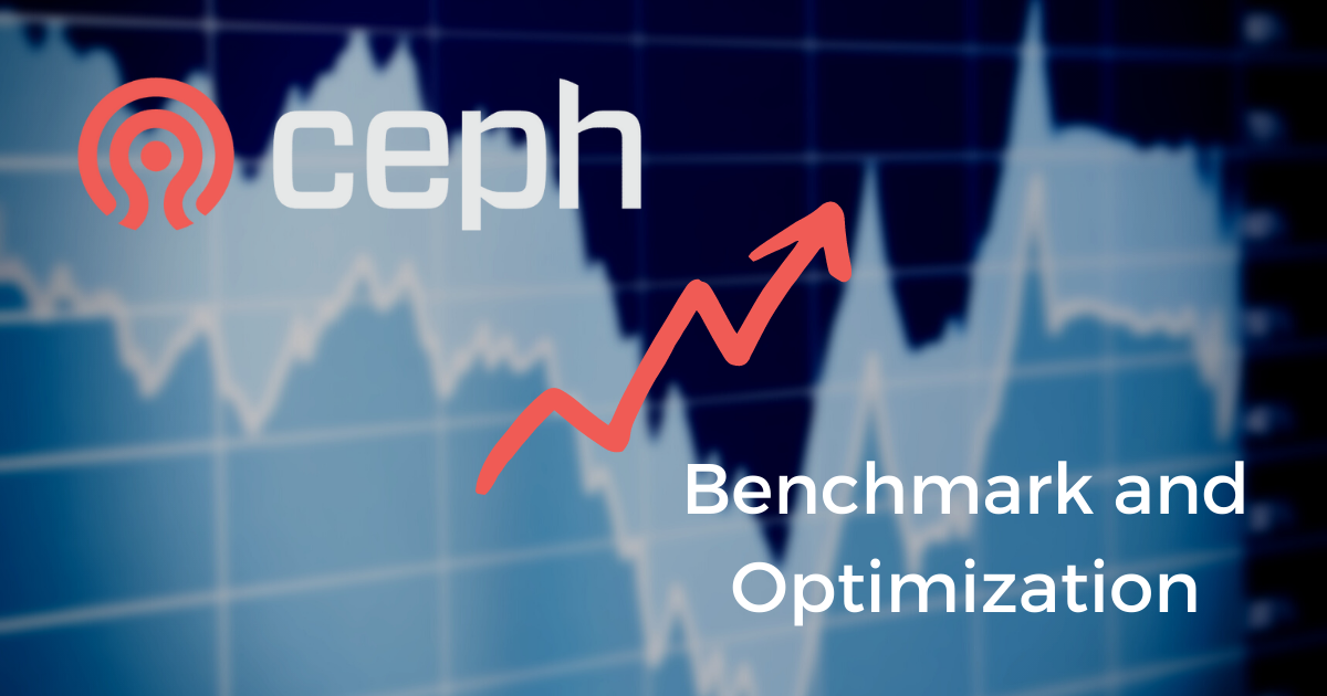 Ceph performance: benchmark and optimization