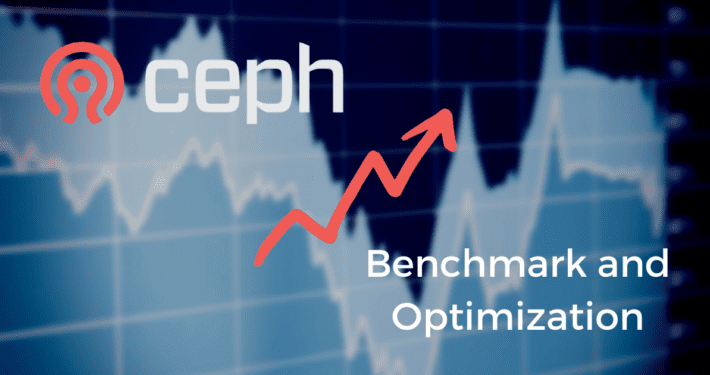 Benchmarking and Optimization of Ceph Storage Clusters