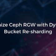 Optimize Ceph RGW with Dynamic Bucket Re-sharding